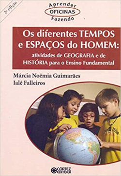 Os Diferentes Tempos E Espacos Do Homem - Atividades De Geografia E De Historia Para O Ensino Fundamental