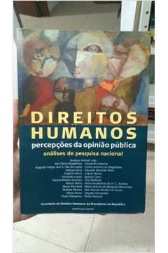 Direitos Humanos Percepcoes Da Opiniao Publica