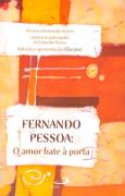 Fernando Pessoa - O Amor Bate A Porta
