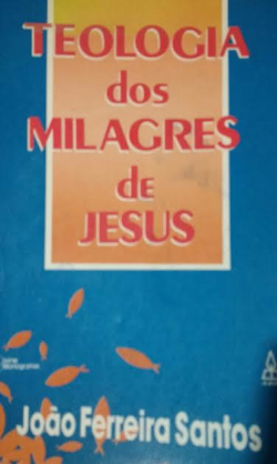 Teologia Dos Milagres De Jesus