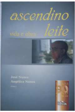 Ascendino Leite - Vida E Obra