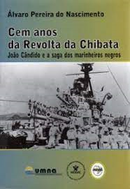 Cem Anos Da Revolta Da Chibata