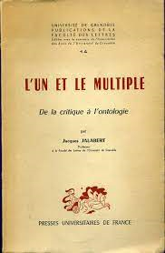 Lun Et Le Multiple - De La Critique A Lontologie