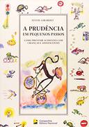 Prudencia Em Pequenos Passos, A