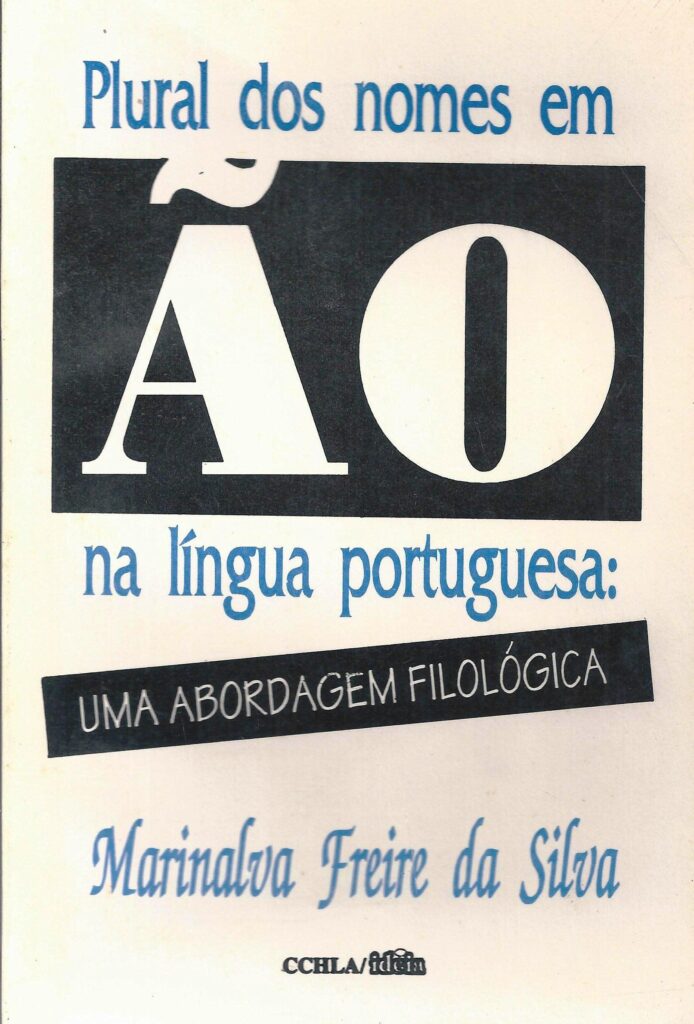 Plural Dos Nomes Em Ao Na Lingua Portuguesa - Uma Abordagem Filologica