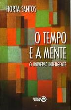 Tempo E A Mente - O Universo Inteligente