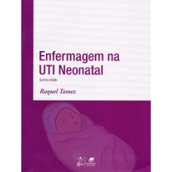 Enfermagem Na Uti Neonatal - Assistencia Ao Recem Nascido De Alto Risco