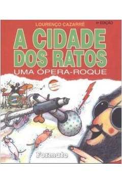 Cidade Dos Ratos, A - Uma Opera-roque