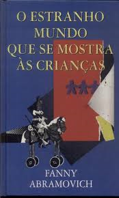 O Estranho Mundo Que Se Mostra As Criancas