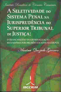 A Seletividade Do Sistema Penal Na Jurisprudencia Do Superior Tribunal De Justica