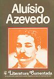 Aluisio Azevedo - Literatura Comentada