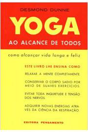 Yoga Ao Alcance de Todos - Como Alcançar Vida longa e feliz