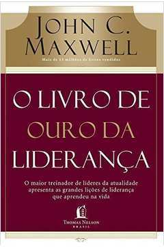 O Livro De Ouro Da Lideranca
