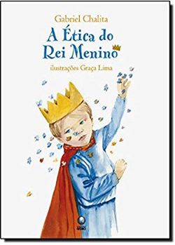 A Etica Do Rei Menino