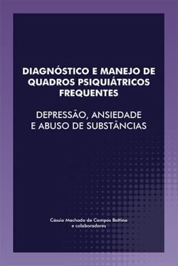 Diagnostico E Manejo De Quadros Psiquiatricos Frequentes - Depressao Ansiedade E Abuso De Substancias