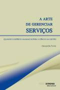 A Arte De Gerenciar Servicos - Quando O Espirito Humano Supera A Ciencia Na Gestao