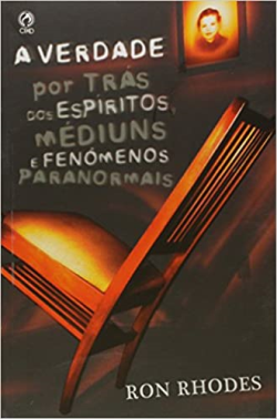 Verdade Por Tras Dos Espiritos Mediuns E Fenomenos Paranormais