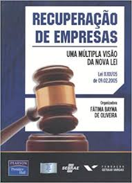 Recuperacao De Empresas - Uma Multipla Visao Da Nova Lei