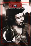 Che Guevara - Personagens Que Marcaram Epoca