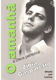 O Amanha A Deus Pertence - Ditado Por Lucius