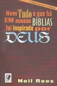 Nem Tudo O Que Ha Em Nossas Biblias Foi Inspirado Por Deus