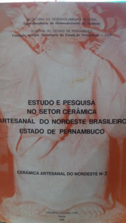Estudo E Pesquisa No Setor Ceramica Artesanal Do Nordeste Brasileiro Estado De Pernambuco V. 02