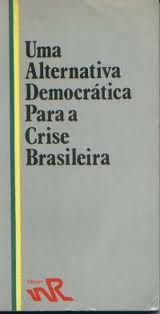 Uma Alternativa Democratica Para A Crise Brasileira - Encontro Nacional Pela Legalidade Do Pcb