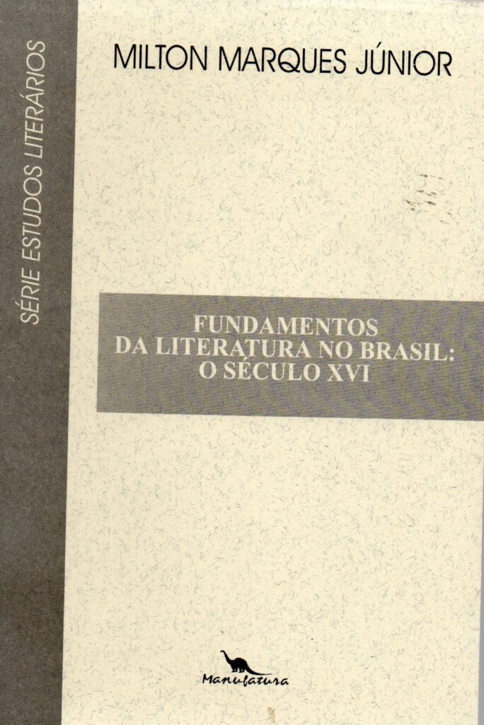 Fundamentos Da Literatura No Brasil - O Seculo Xvi