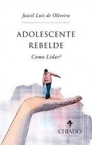 Adolescente Rebelde - Como Lidar
