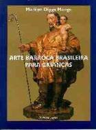 Arte Barroca Brasileira Para Criancas