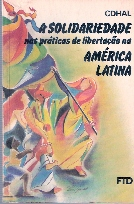 Solidariedade Nas Praticas De Libertacao Na America Latina