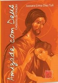 Amizade Com Deus - Caderno De Oracao