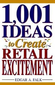 1001 Ideas To Create Retail Excitement