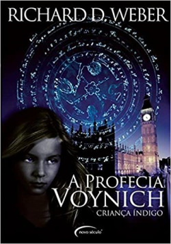 A Profecia Voynich - Crianca Indigo Um Suspense De Uma Forca Omega