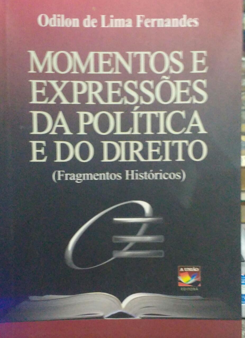 Momentos E Expressoes Da Politica E Do Direito - Fragmentos Historicos