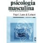 Psicologia Masculina - Novas Perspectivas Psicanaliticas
