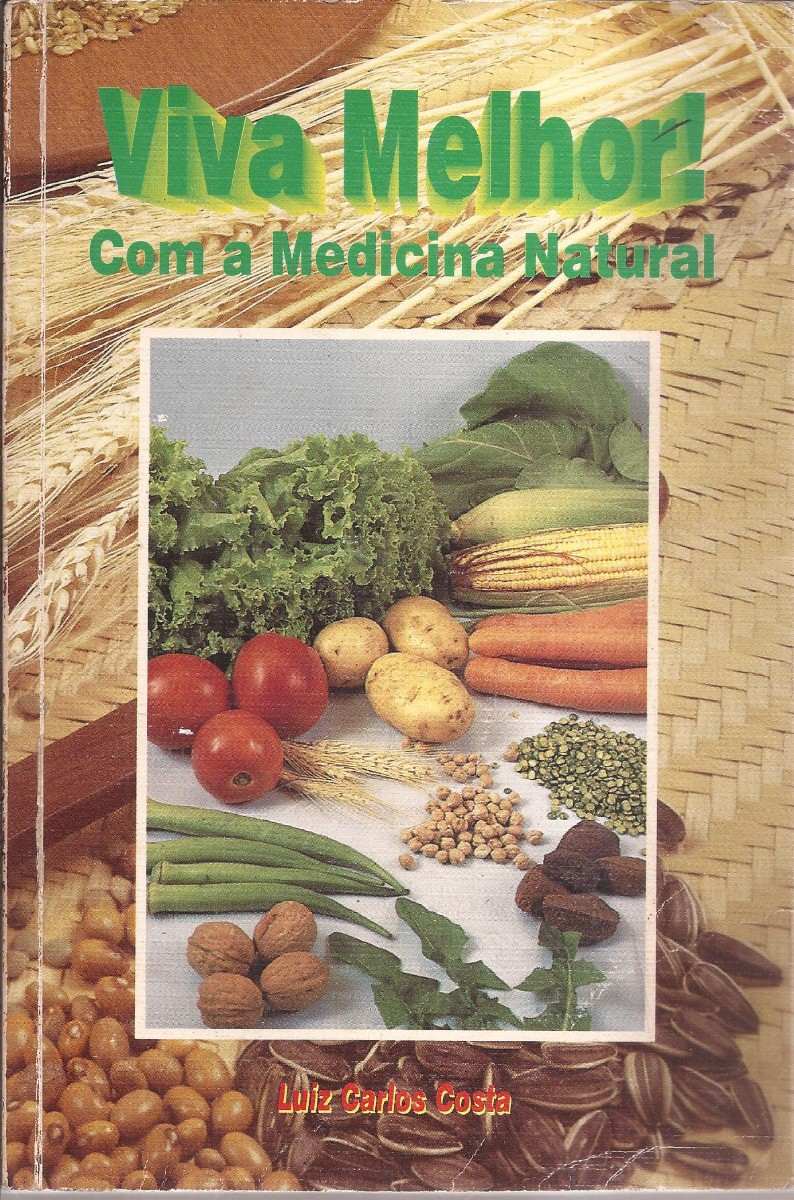 Viva Melhor Com A Medicina Natural