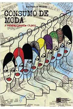 Consumo De Moda - A Relacao Pessoa-objeto