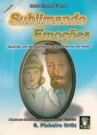 Sublimando Emocoes - Pelp Espirito De S. Pinheiro Ortiz