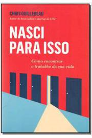Nasci Para Isso - Como Encontrar O Trabalho Da Sua Vida