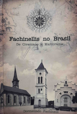 Fachinellis No Brasil - De Civezzano A Marcorama