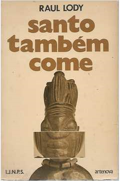 Santo Tambem Come