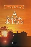 A Semente De Deus