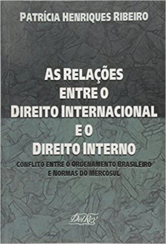 As Relações Entre o Direito Internacional e o Direito Interno