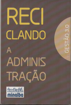 Reciclando - A Administracao