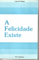 A Felicidade Existe