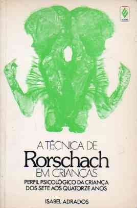 Tecnica De Rorschach Em Criancas - Perfil Psicologico Da Crianca Dos Sete Aos Quatorze Anos