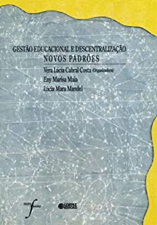 Gestao Educacional E Descentralizacao - Novos Padroes