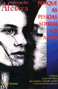 Educacao Afetiva - Porque As Pessoas Sofrem De Amor