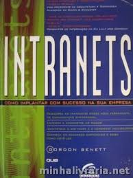 Intranets - Como Implantar Com Sucesso Na Sua Empresa